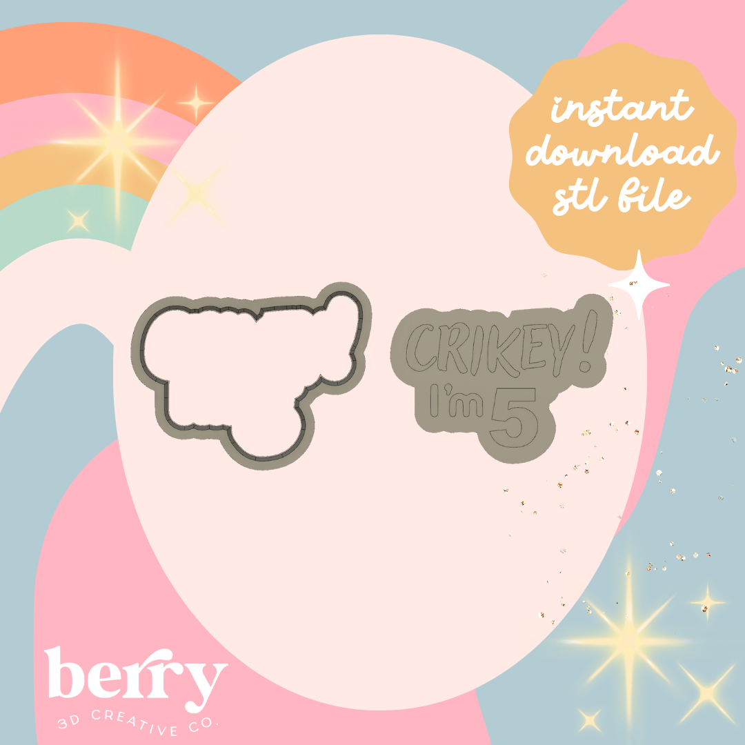 Crikey I’m 5! Cutter and Stamp stl file