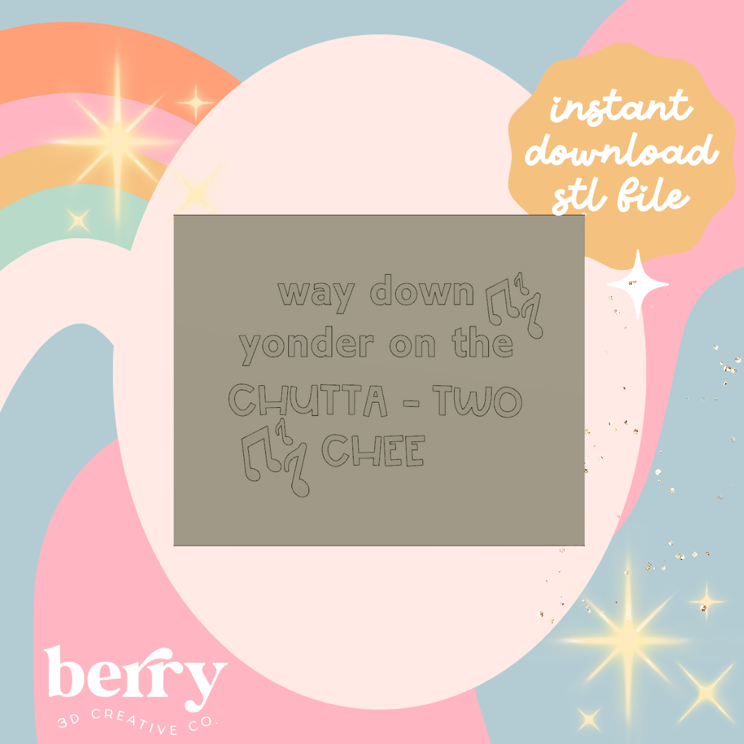 Way down yonder on the chutta-two-chee (Alan Jackson) Stamp and cutter STL file