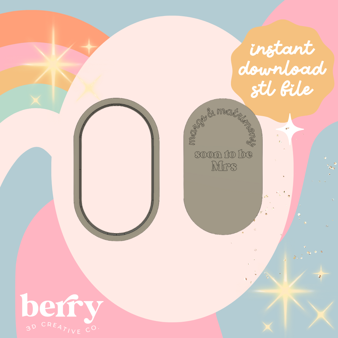 Margs & Matrimony Soon to be Mrs (Custom) cutter and Stamp stl file