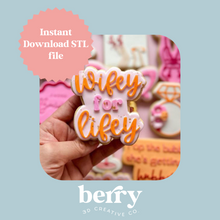 Load image into Gallery viewer, Wifey for Lifey Cookie Cutter and Stamp stl file