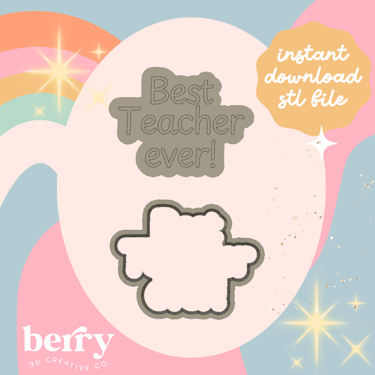 Best Teacher Ever - Teacher appreciation collection Stamp and cutter STL file