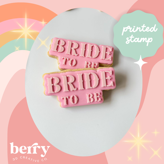 Bride to Be (Texas style font) Debosser with matching cookie cutter