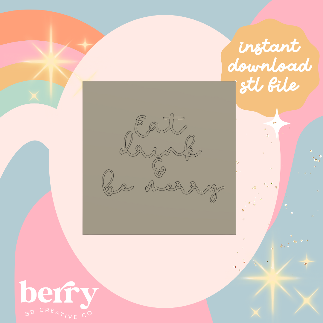 Eat, drink & be merry Stamp and cutter STL file