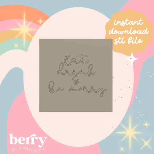 Eat, drink & be merry Stamp and cutter STL file