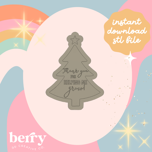 Thank you for helping me grow Christmas Tree - Christmas Collection Stamp and cutter STL file