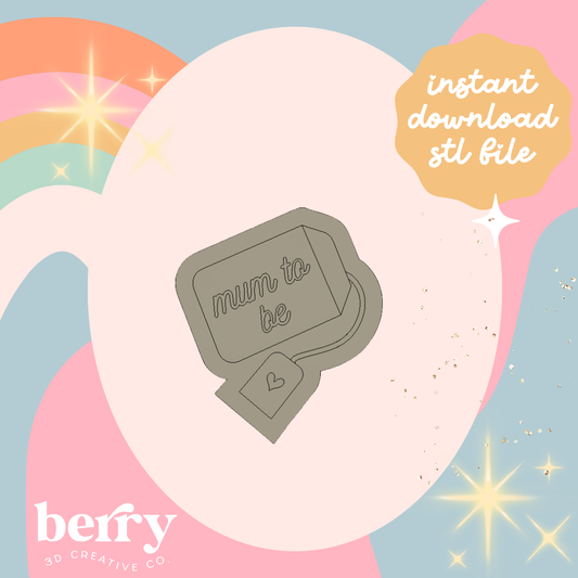 Mum to be tea bag  Stamp and cutter STL file