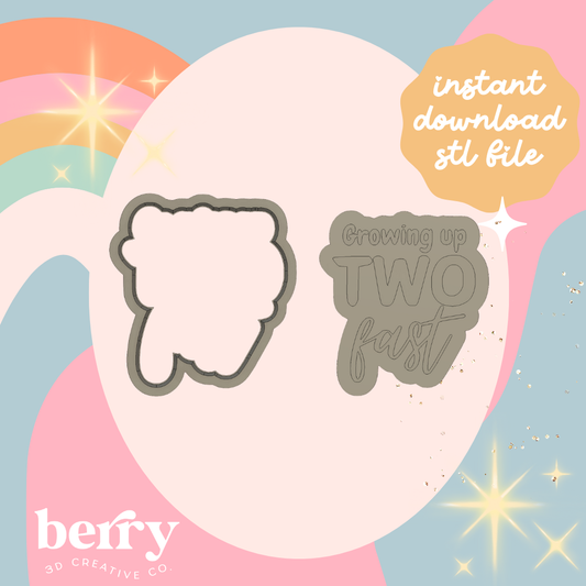 Growing Up TWO fast Cutter and Stamp STL file