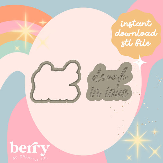 Drunk in Love Cutter and Stamp stl file
