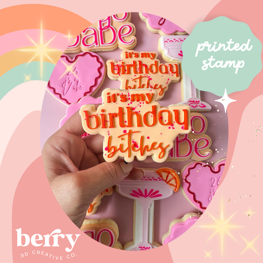 It's my birthday B*&%@es Debosser and matching cutter