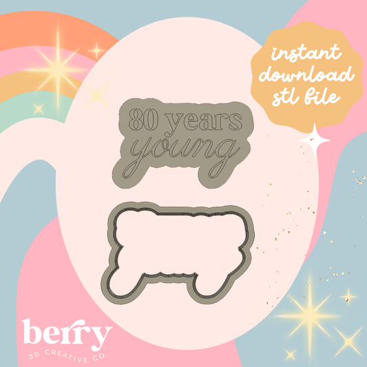 80 years young Cutter and Stamp stl file