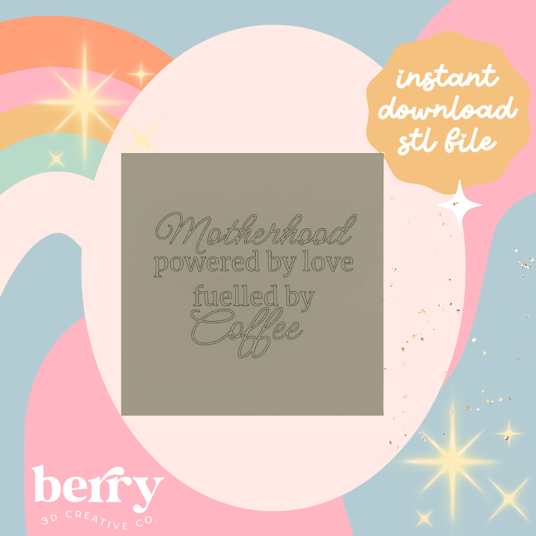 Motherhood fuelled by coffee cutter and Stamp stl file