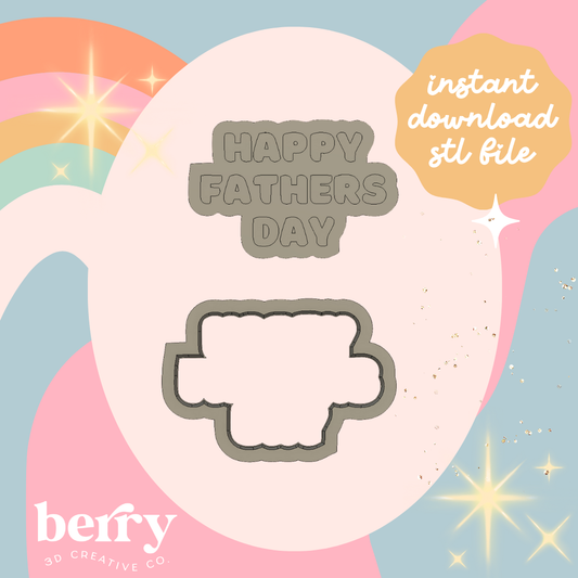 Happy Fathers Day cutter and Stamp stl file