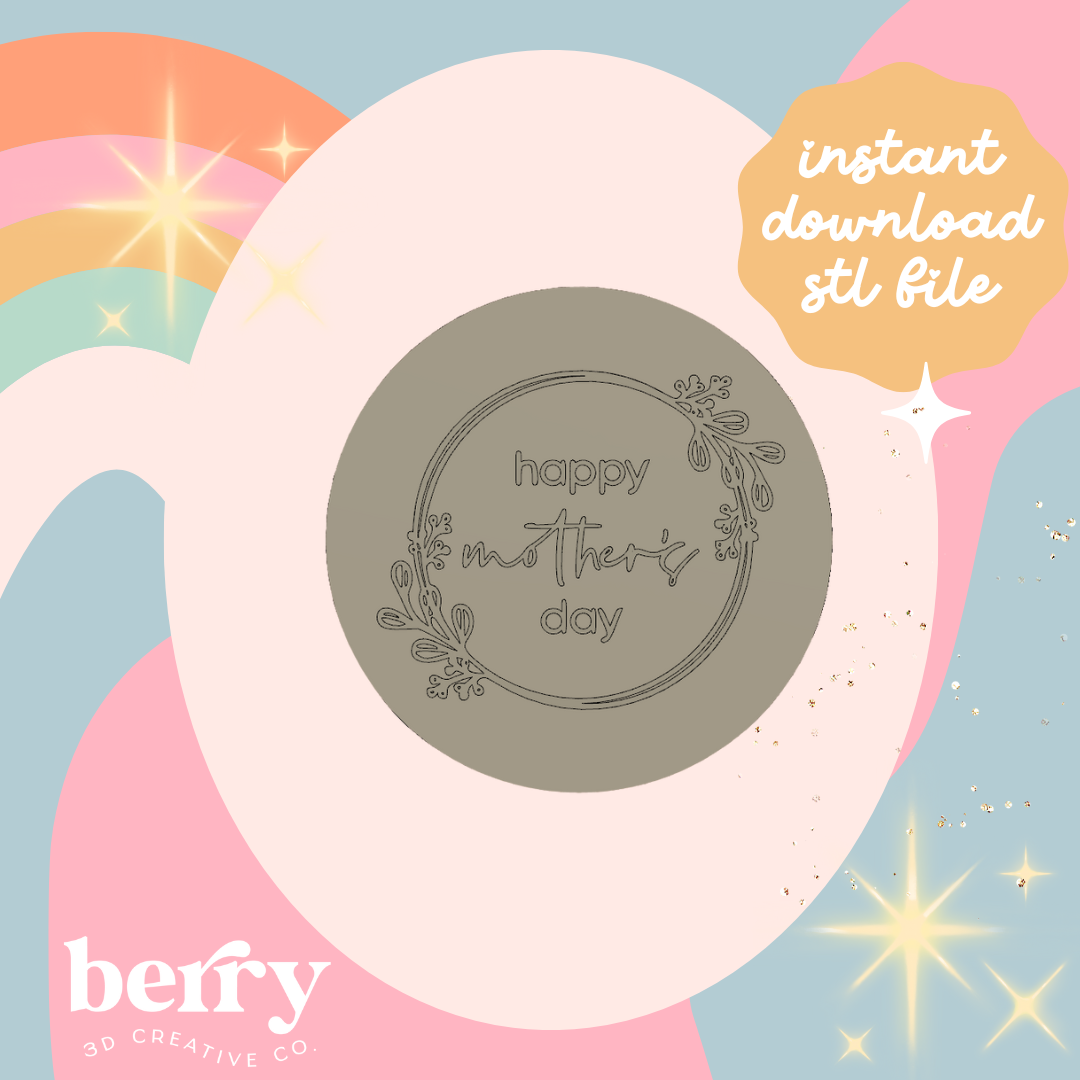 Happy Mothers Day floral Circle Cutter and Stamp stl file