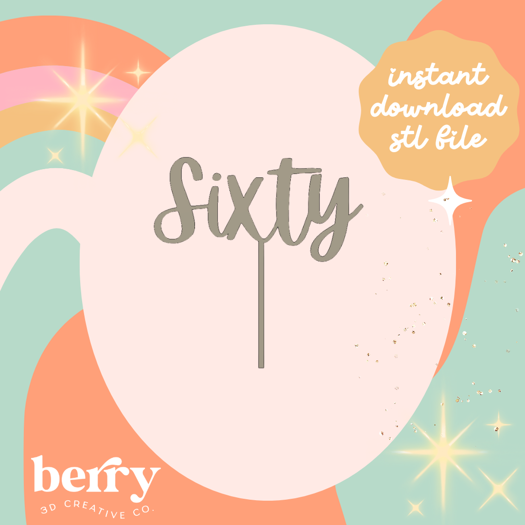 Sixty Cake Topper STL FILE