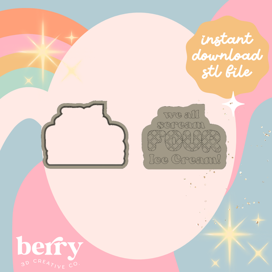 We all scream FOUR ice cream Cookie Cutter and Stamp stl file