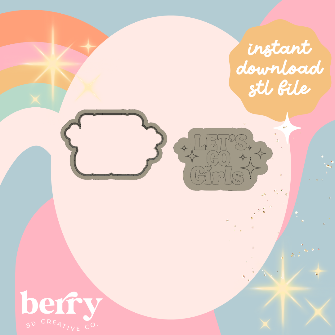 Let's Go Girls Cookie Cutter and Stamp stl file