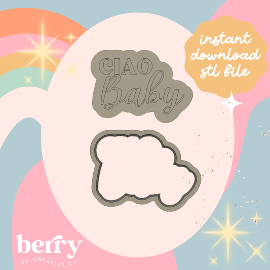 Ciao Baby Cutter and Stamp stl file