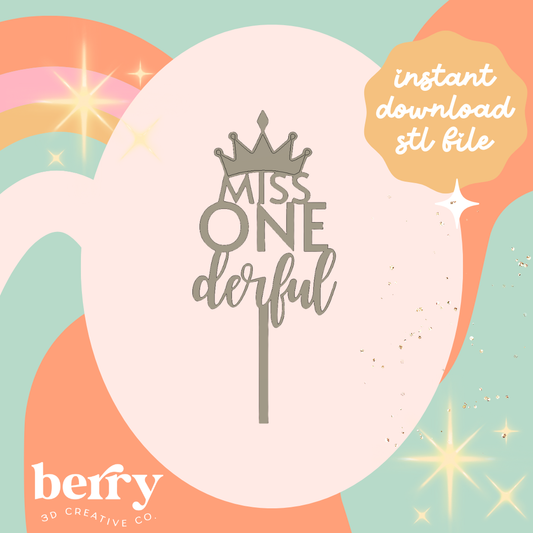Miss ONE derful Topper STL FILE