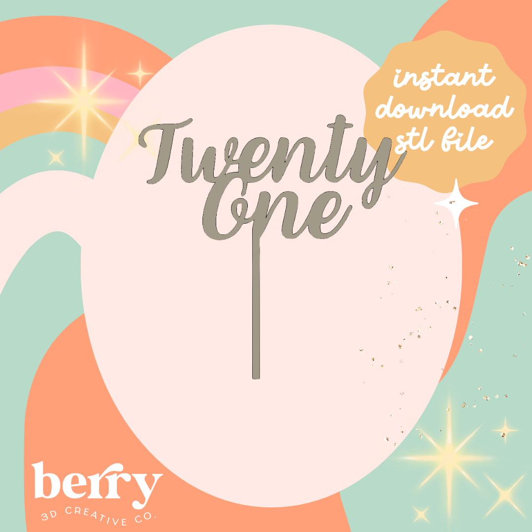 Twenty One Cake Topper STL FILE