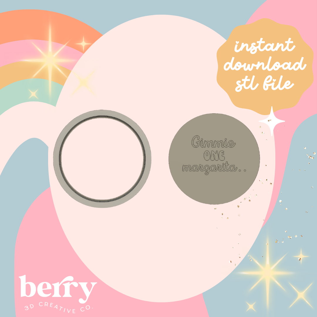 Gimme One Margarita cutter and Stamp stl file